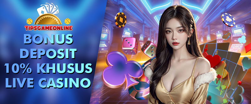 Bonus Deposit 10% Live casino